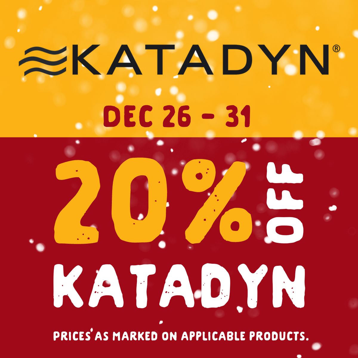 20% off Katadyn from December 26 to 31. Prices as marked on applicable products.