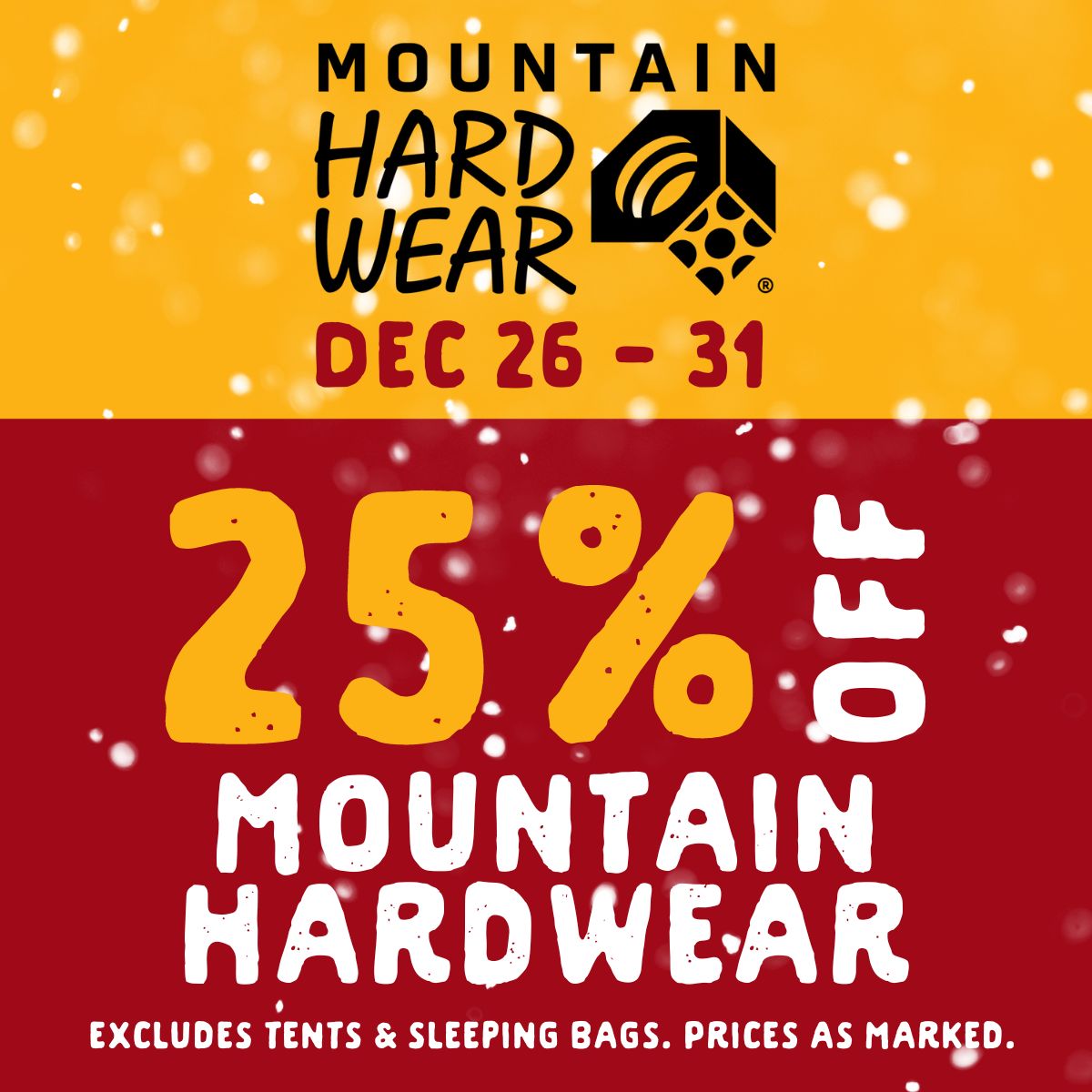 25% off Mountain Hardwear from December 26 to 31. Excludes tents & sleeping bags. Prices as marked.