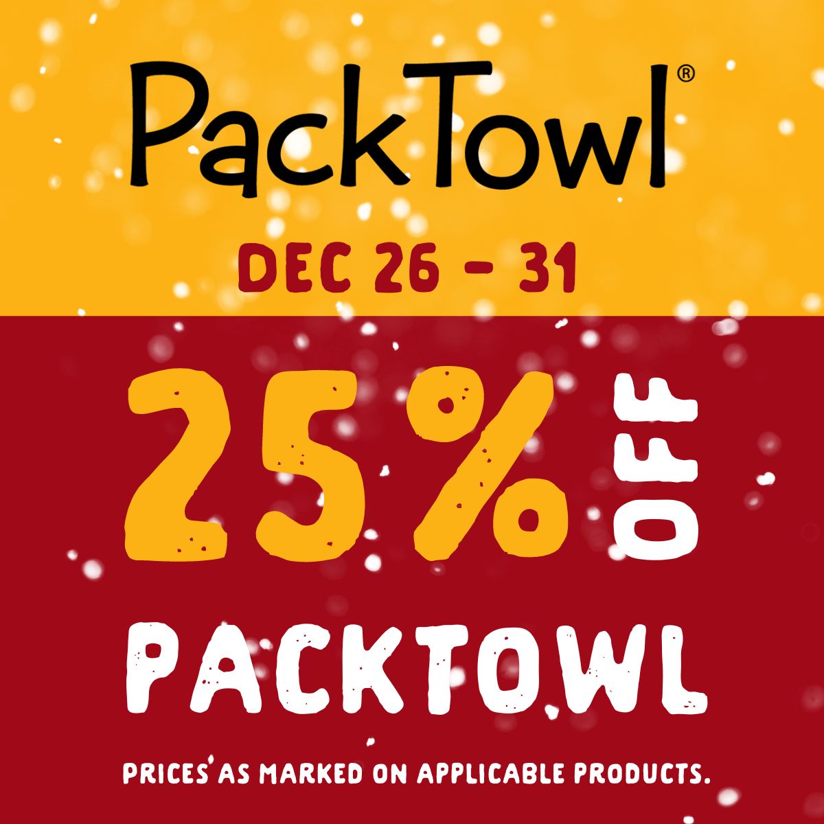 25% off Packtowl from December 26 to 31. Prices as marked on applicable products.