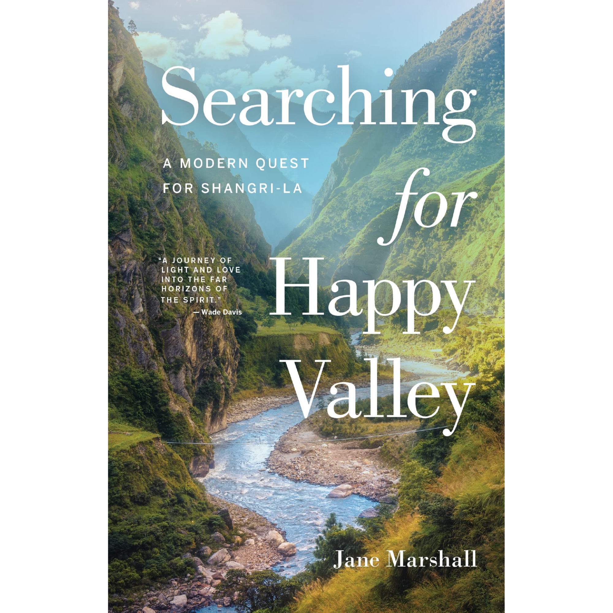 Searching for Happy Valley: A Modern Quest for Shangri-La