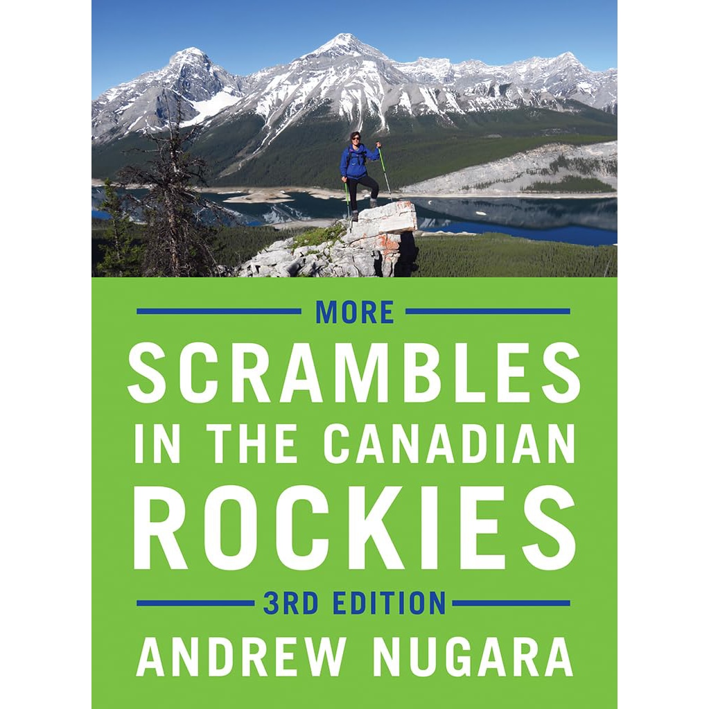 More Scrambles in the Canadian Rockies 3rd Edition