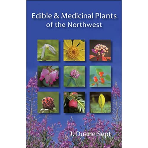 Edible & Medicinal Plants of the Northwest